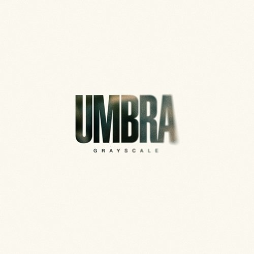 Umbra Grayscale