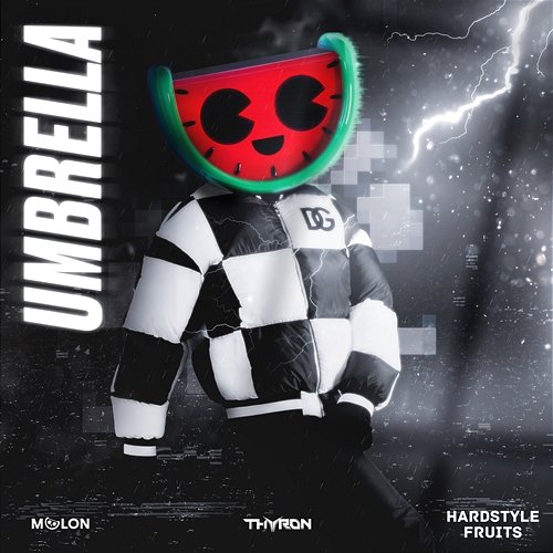 Umbrella Melon, Thyron, & Hardstyle Fruits Music