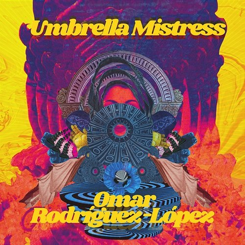 Umbrella Mistress Omar Rodríguez-López