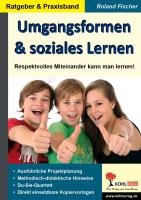 Umgangsformen & Soziales Lernen: Respektvolles Miteinander kann man lernen! Fischer Roland
