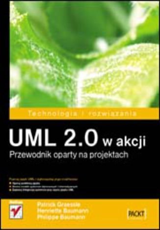 UML 2.0 w akcji. Przewodnik oparty na projektach Opracowanie zbiorowe