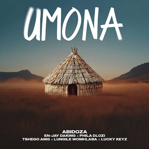 Umona Lungile Womhlaba, Abidoza feat. En-Jay Daking, Tshego AMG, Phila Dlozi, Lucky Keyz