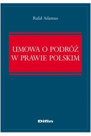 Umowa o podróż w prawie polskim Adamus Rafał