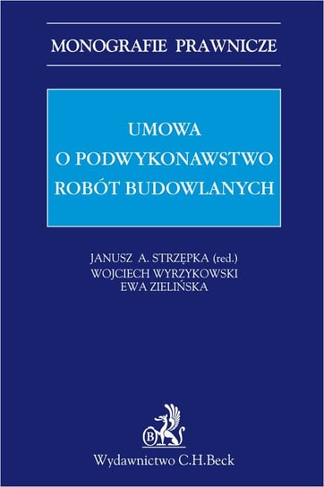 Umowa o podwykonawstwo robót budowlanych Strzępka Janusz A., Wyrzykowski Wojciech, Zielińska Ewa