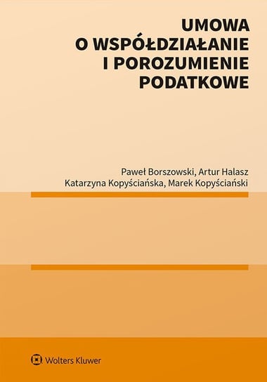 Umowa o współdziałanie i porozumienie podatkowe Halasz Artur, Borszowski Paweł, Kopyściański Marek, Kopyściańska Katarzyna