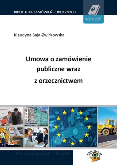 Umowa o zamówienie publiczne wraz z orzecznictwem Saja-Żwirkowska Klaudyna