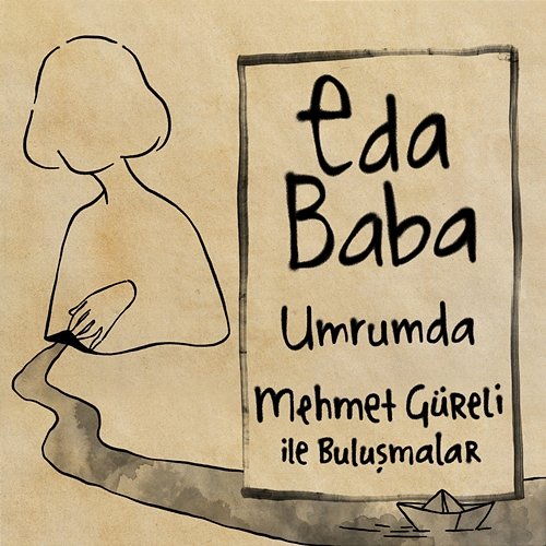 Umrumda Eda Baba & Mehmet Güreli