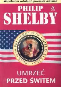 Umrzeć przed świtem Shelby Philip