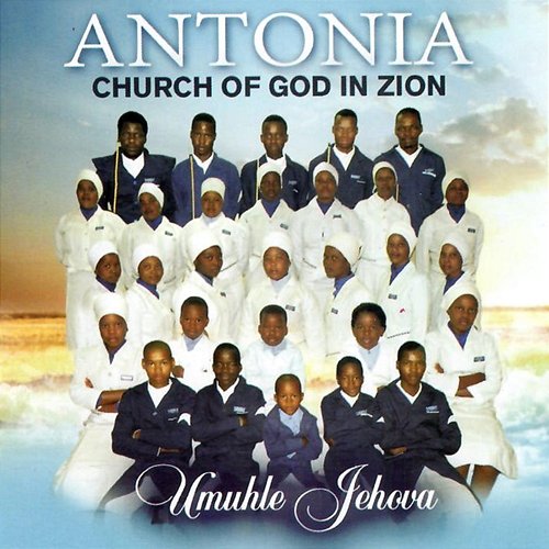 Umuhle Jehova Antonia (Church Of god In Zion)