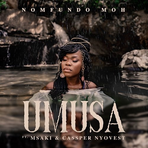 Umusa Nomfundo Moh feat. Msaki, Cassper Nyovest