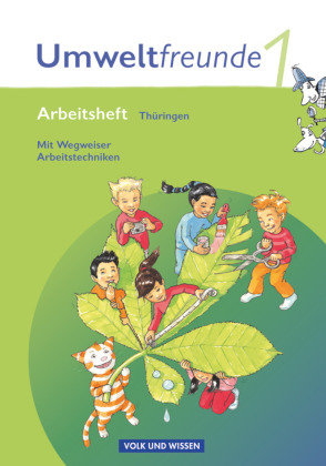 Umweltfreunde 1. Schuljahr. Neubearbeitung 2009. Arbeitsheft. Thüringen Volk Wissen Vlg Gmbh U., Volk Und Wissen Verlag