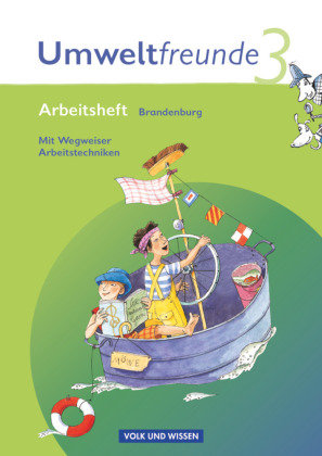 Umweltfreunde 3. Schuljahr. Neubearbeitung 2009. Arbeitsheft. Brandenburg Volk Wissen Vlg Gmbh U., Volk Und Wissen Verlag