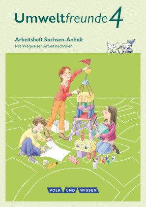 Umweltfreunde 4. Schuljahr - Sachsen-Anhalt - Arbeitsheft Volk Wissen Vlg Gmbh U., Volk Und Wissen Verlag