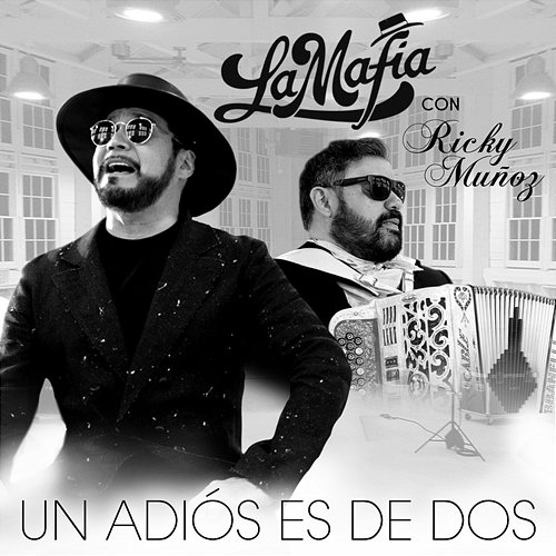 Un Adiós Es De Dos La Mafia, Ricky Muñoz