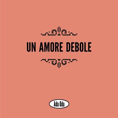Un Amore Debole, płyta winylowa Ada Oda