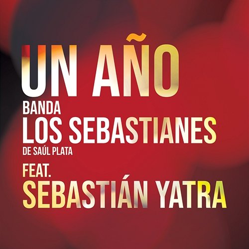 Un Año Banda Los Sebastianes De Saúl Plata feat. Sebastián Yatra