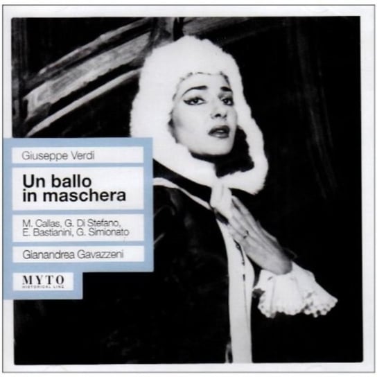 Un Ballo in Maschera (Gavazzeni, Callas, Di Stefano) Myto Records