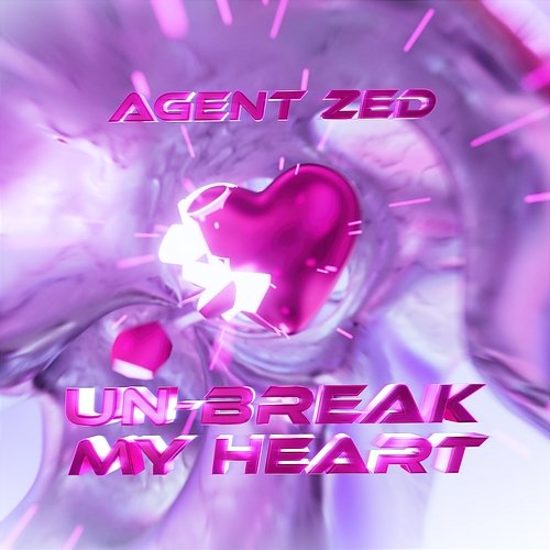 Un-Break My Heart Agent Zed