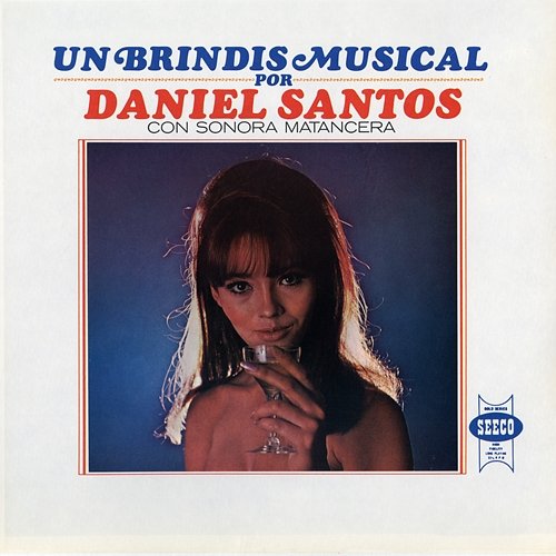 Un Brindis Musical Daniel Santos
