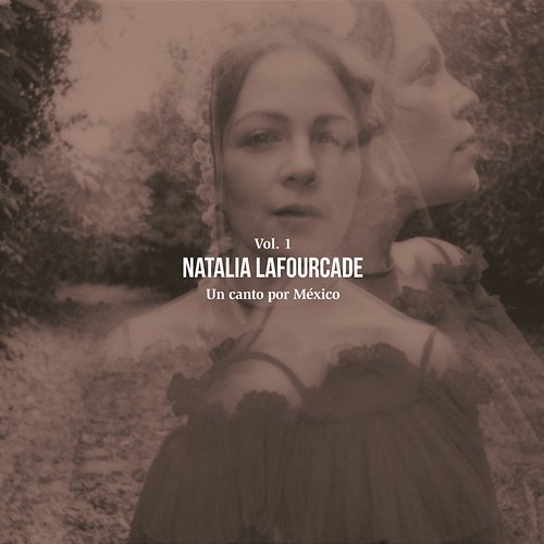 Un Canto por México, Vol. 1 Natalia Lafourcade