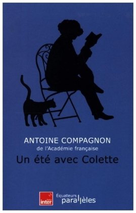 Un Ete Avec Colette. Ed. Flammarion Siren
