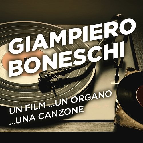 Un film ...un organo ...una canzone Giampiero Boneschi