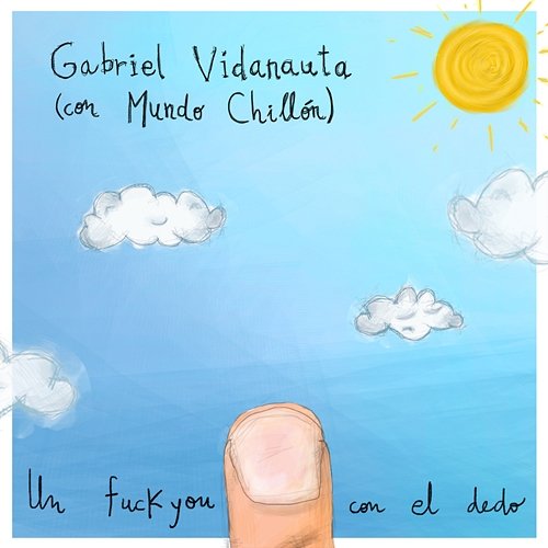 Un fuckyou con el dedo Gabriel Vidanauta, Mundo Chillón