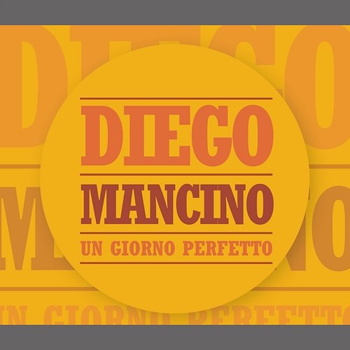 Un Giorno Perfetto Diego Mancino