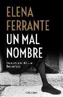 Un Mal Nombre / The Story of a New Name Ferrante Elena