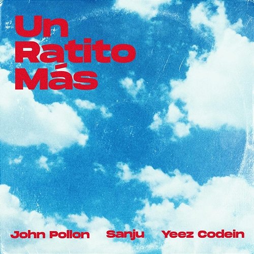 Un Ratito Más john pollõn, Yeez Codein, & Sanju