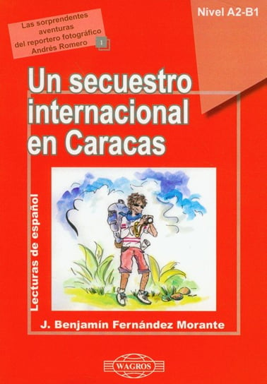 Un secuestro internacional en Caracas A2-B1 + CD Morante Fernandez J. Benjamin