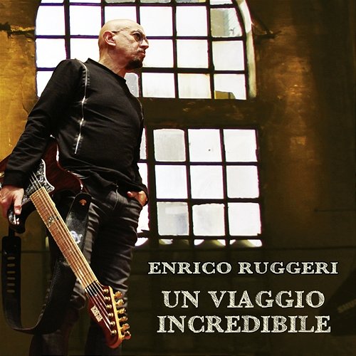 Un viaggio incredibile Enrico Ruggeri