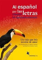 Un viejo que leía novelas de amor, de Luis Sepúlveda Martinez Azorin Maria-Jose, Kabitzke Monica