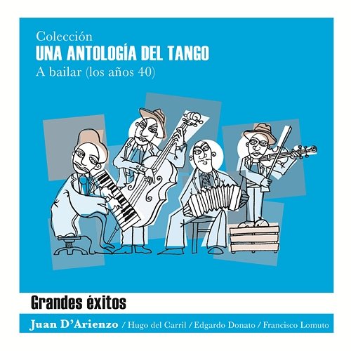 Una Antología del Tango - "Grandes Exitos" Various Artists