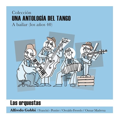 Una Antología del Tango - "Las Orquestas" Various Artists