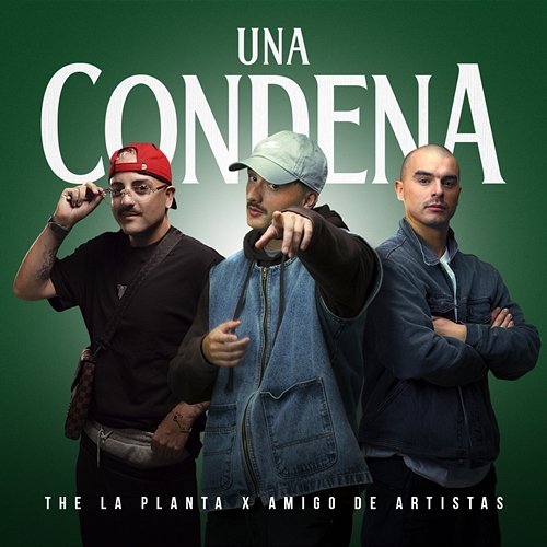 Una Condena The La Planta, Pushi, Amigo de Artistas