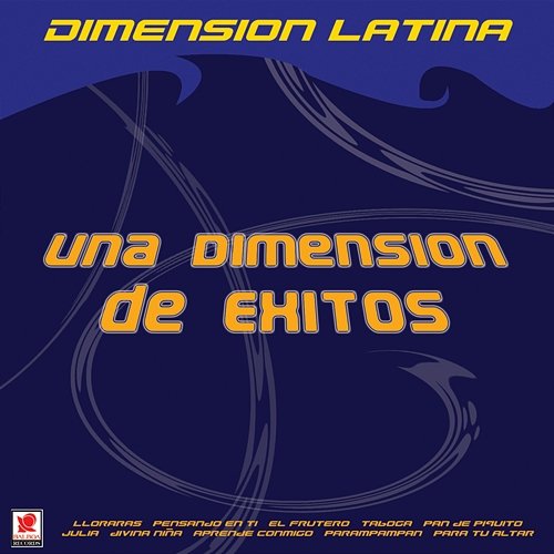 Una Dimensión De Éxitos Dimension Latina