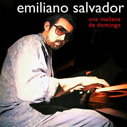 Una mañana de domingo (Remasterizado) Emiliano Salvador