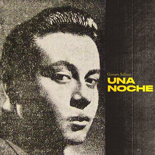 Una Noche Genaro Salinas