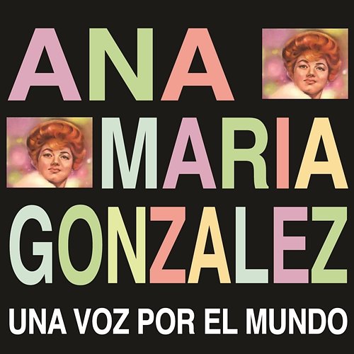 Una Voz por el Mundo Ana María González