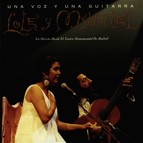 Una Voz Y Una Guitarra Lole Y Manuel