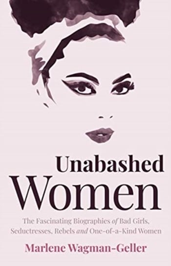 Unabashed Women Wagman-Geller Marlene