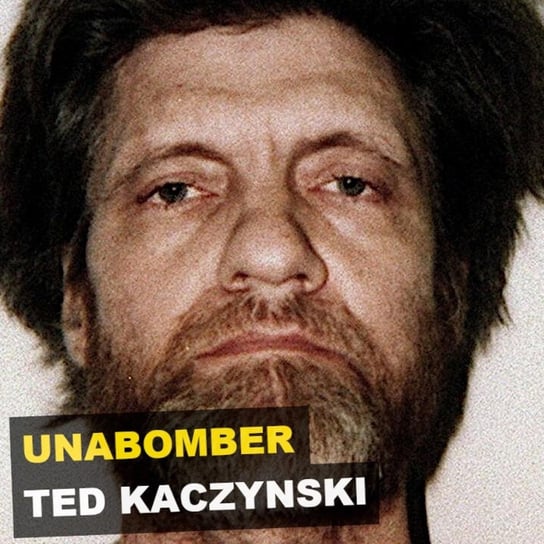 Unabomber - Ted Kaczynski. Od naukowca do zamachowca - Kryminalne Opowieści Historia - podcast Szulc Patryk