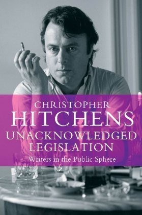 Unacknowledged Legislation Hitchens Christopher