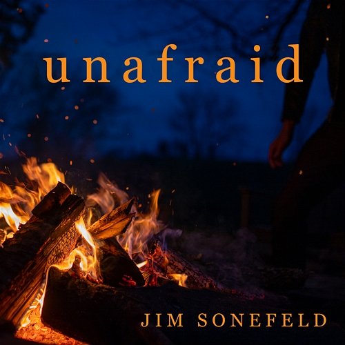 Unafraid Jim Sonefeld
