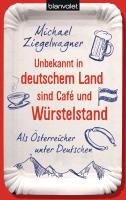 Unbekannt in deutschem Land sind Café und Würstelstand Ziegelwagner Michael