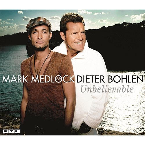Unbelievable Mark Medlock & Dieter Bohlen