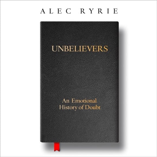 Unbelievers Ryrie Alec
