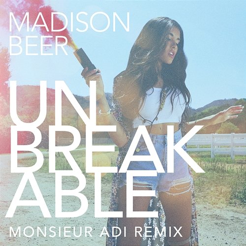 Unbreakable Madison Beer