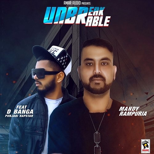 Unbreakable Mandy Rampura feat. Banga punjabi Rapstar